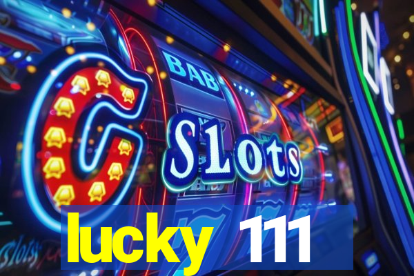 lucky 111